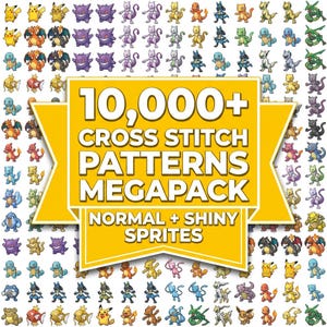 Pode incluir: Uma coleção digital de mais de 10.000 padrões de ponto cruz com sprites de personagens normais e brilhantes. O banner amarelo central exibe o texto 10,000+ CROSS STITCH PATTERNS MEGAPACK NORMAL + SHINY SPRITES rodeado por várias criaturas.