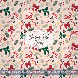 May include: A seamless pattern featuring red bows, green bows, red ribbons, and sprigs of greenery on a light pink background. The text "Chasing Fish Crafts" is in the center. The pattern is labeled "SEAMLESS PNG • COMMERCIAL USE • 12"X12" 300 DPI."