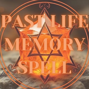 Könnte beinhalten: Ein leuchtend orangefarbener Stern mit goldener Umrandung in einem Kreis mit den Worten "Past Life Memory Spell" in orangefarbenem Text.