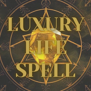 Custom Luxury Life Spell | Wealth, Abundance & High-Class Living