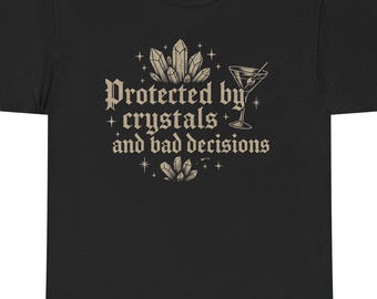 Goth Crystals & Bad Decisions Tee | Sarcastic Witchcore Shirt