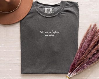 Embroidered Let Me Interfere Emma Woodhouse Shirt