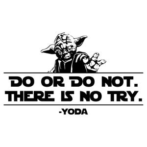 Fai o non fare Non esiste provare, citazione ispiratrice, Yoda, SVG, download digitale, file di taglio Cricut