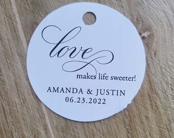 Round Favor Tag for Wedding or Shower, Love Makes Life Sweeter, Wedding Favor Tag, 2 inches with hole, RC0110