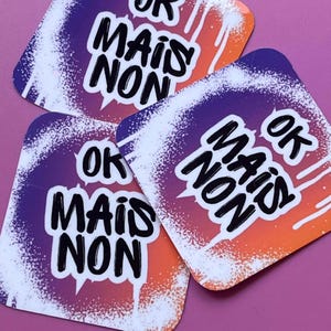 Autocollant « Ok mais non » en vinyle waterproof avec message engagé et sarcastique