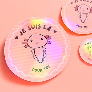 Autocollant waterproof axolotl « Je suis là pour toi » – sticker vinyle ultra‑résistant pour objets, voiture, ordinateur, gourde