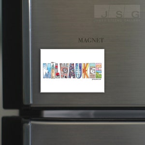 MAGNET Milwaukee Word Art Refrigerator Magnet by James Steeno (Milwaukee Wisconsin) Souvenir Magnet, Decor Magnet, Art Magnet, Locker Magnet