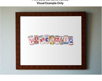May include: A framed print of the word "WISCONSIN" spelled out using vintage beer cans. The print is in a brown frame and is an example of an 8x10 frame. The text "Print does not come framed. Visual Example Only" is printed below the image.