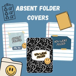 May include: Absent folder covers with notebook paper backgrounds. The text "ABSENT FOLDER" and "YOU WERE MISSED" are displayed on the covers. A smiley face is included on some covers. The image also includes a checklist and a folder.