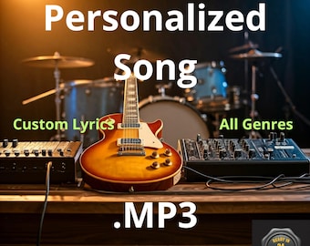 Custom Song: Personalized Music Gift with Unique Lyrics (MP3)