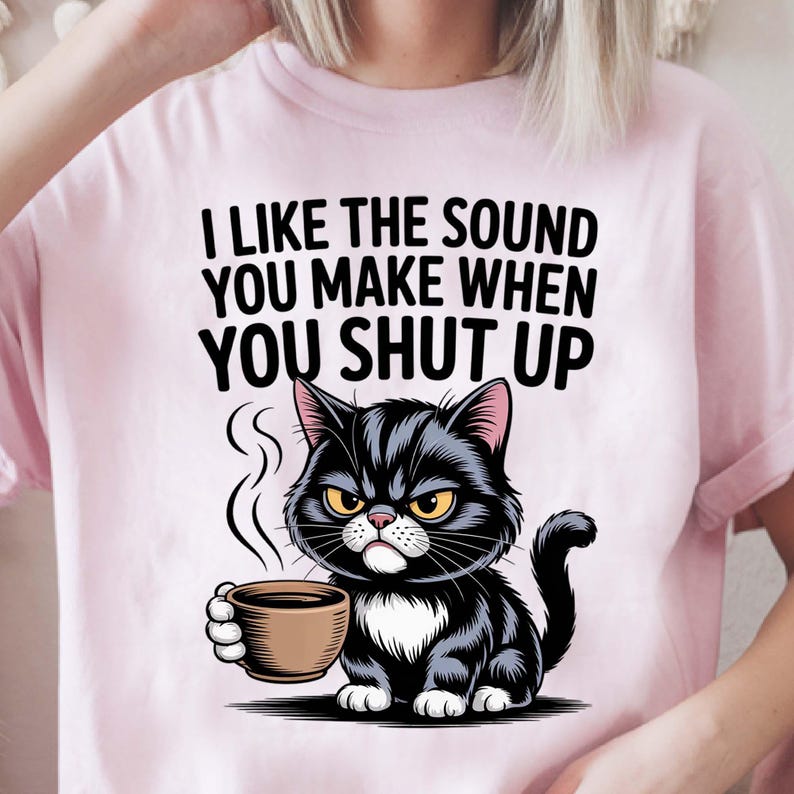 Sarcastic cat sublimation graphic for mugs or t-shirts.