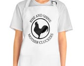 Get Your Chef Vibes On with this Rise and Shine Mother Cluckers Apron - Ideal Kitchen Essential for Cooking Fanatics