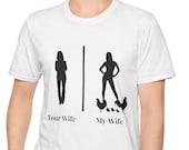 Couples T-Shirt - Your Wife vs. My Wife, Funny Gift, Relationship Humor, Casual Wear, Gift for Him, Quirky Apparel