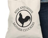 Rise and Shine Mother Cluckers tote bag, Farmhouse Style, Eco-Friendly Tote for Farmers, Gift for Chicken Lovers, Shopping Bag,