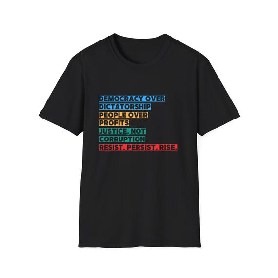 Democracy Over Dictatorship T-Shirt, Activism Tee, Protest shirt, Anti-Trump shirt, political statement shirt