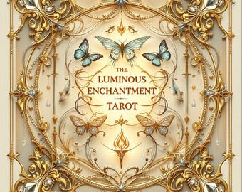 May include: A square tarot card design with ornate gold filigree and butterflies. The text "THE LUMINOUS ENCHANTMENT TAROT" is centered. The design includes swords, jewels, and a torch.