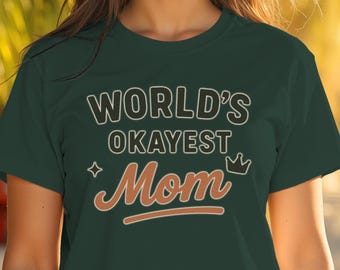 Okayest Mom Vêtements pour maman drôles