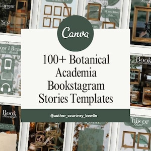 Op de afbeelding: Een Canva-afbeelding met een groene achtergrond en witte tekst die "100+ Botanische Academia Bookstagram Story-sjablonen" en "@author_courtney_bowlin" zegt. De afbeelding is omringd door afbeeldingen van verschillende Bookstagram-sjablonen met botanische en academische thema's.