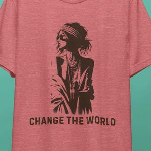 Change the World Protest T-Shirt – Activist Unisex Tee – Social Justice Apparel – Empowerment Shirt – Civil Rights Top