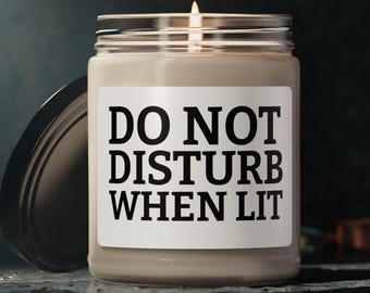 Do Not Disturb When Lit | Funny Candle Gift