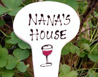 Nana's house Yard marker garden marker with wine glass