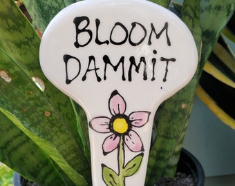 Bloom dammit ceramic garden marker plant label