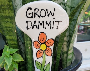 Grow Dammit inspirational ceramic plant and garden marker