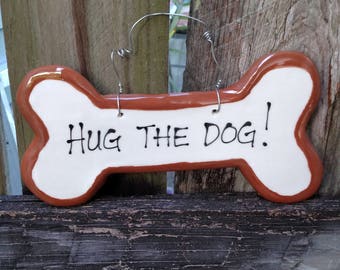 Hug the dog Ceramic Hanging Sign For Dog Lovers