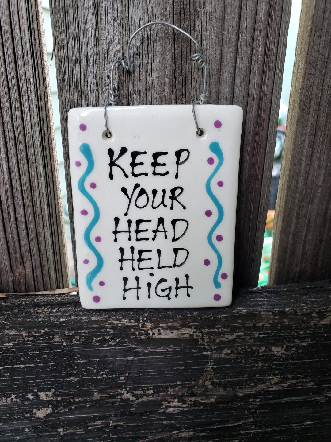 Keep Your Head Held High Hanging Ceramic Sign, Positive Sign