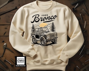 Ford Bronco Adventure Sweatshirt: Vintage Off-Road Car Lover Gift