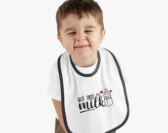 Cute Baby Bib - "But First Milk" Design, Perfect for New Parents, Baby Shower Gift, Everyday Use, Feeding Essentials, Infant Accessories