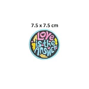 Love Is The Answer Cute Fun Cool Funny Round Patch Trendy Applique Sew on Iron On Embroidered Patch Jacket Jeans Bag Transfers 1385