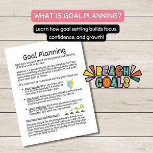 May include: A printed sheet titled "Goal Planning" with text explaining goal setting. The sheet includes the text "REACH GOALS" in a colorful, stylized design. The top banner reads "WHAT IS GOAL PLANNING?" and "Learn how goal setting builds focus, confidence, and growth!"
