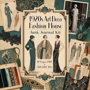 May include: A digital junk journal kit titled 1920s Art Deco Fashion House featuring illustrations of figures in period clothing, decorative borders, fabric swatches, and vintage photographs. The kit includes 50 pages in PDF and 300 DPI JPG formats.