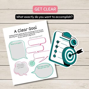 May include: A white paper with the text "A Clear Goal" and fill-in-the-blank prompts for goal setting. A teal and white sticker of a clipboard, target, and clock is next to the paper. The text "Get Clear" is at the top.