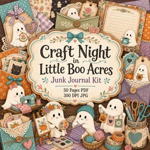 Könnte beinhalten: Ein Junk-Journal-Set mit dem Titel Craft Night in Little Boo Acres, bestehend aus 50 Seiten PDF und 300 DPI JPG. Das Design zeigt mehrere weiße Geisterfiguren bei Bastelaktivitäten wie Nähen, Malen und Stricken, umgeben von Blumenmustern, Umschlägen und Bastelbedarf in sanften Pastellfarben.