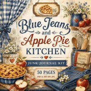 May include: A digital junk journal kit titled Blue Jeans and Apple Pie Kitchen featuring 50 pages in PDF and 300 DPI JPG formats. The design includes illustrations of blue gingham curtains, apple pies, red apples, daisies, and denim jeans.