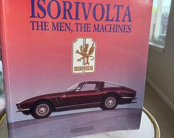 Isorivolta The Men The Machines  2009 Winston Goodfellow Italian Car Giorgio Nada