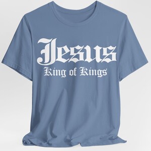 Religious Christian Jesus King of Kings Unisex Tee, Gift for Believers, Christian Apparel, Religious Shirt, Faith Shirt, Christian Gift,