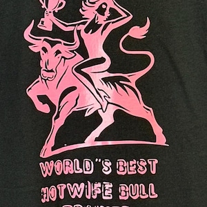 World&#39;s Best Hotwife Bull Trainer Shirt - Vixen Swinger Lifestyle - Statement Piece