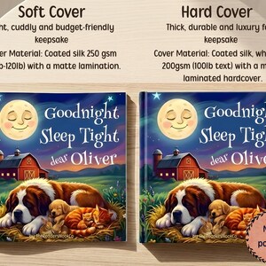 May include: Two children's books with the title "Goodnight Sleep Tight dear Oliver". The covers feature a sleeping Saint Bernard dog, puppies, a cat, and a bunny under a smiling moon. The left book is a soft cover, the right is a hard cover.