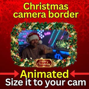 May include: A Christmas-themed animated camera border with text that reads "Christmas camera border" and "Animated Size it to your cam". The border is decorated with green garland, gold ornaments, and a "Merry Christmas" banner.