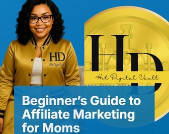 Beginner’s Guide to Affiliate Marketing for Moms | Faceless Hustle Ebook | Start Digital Income Without Going Live or On Camera