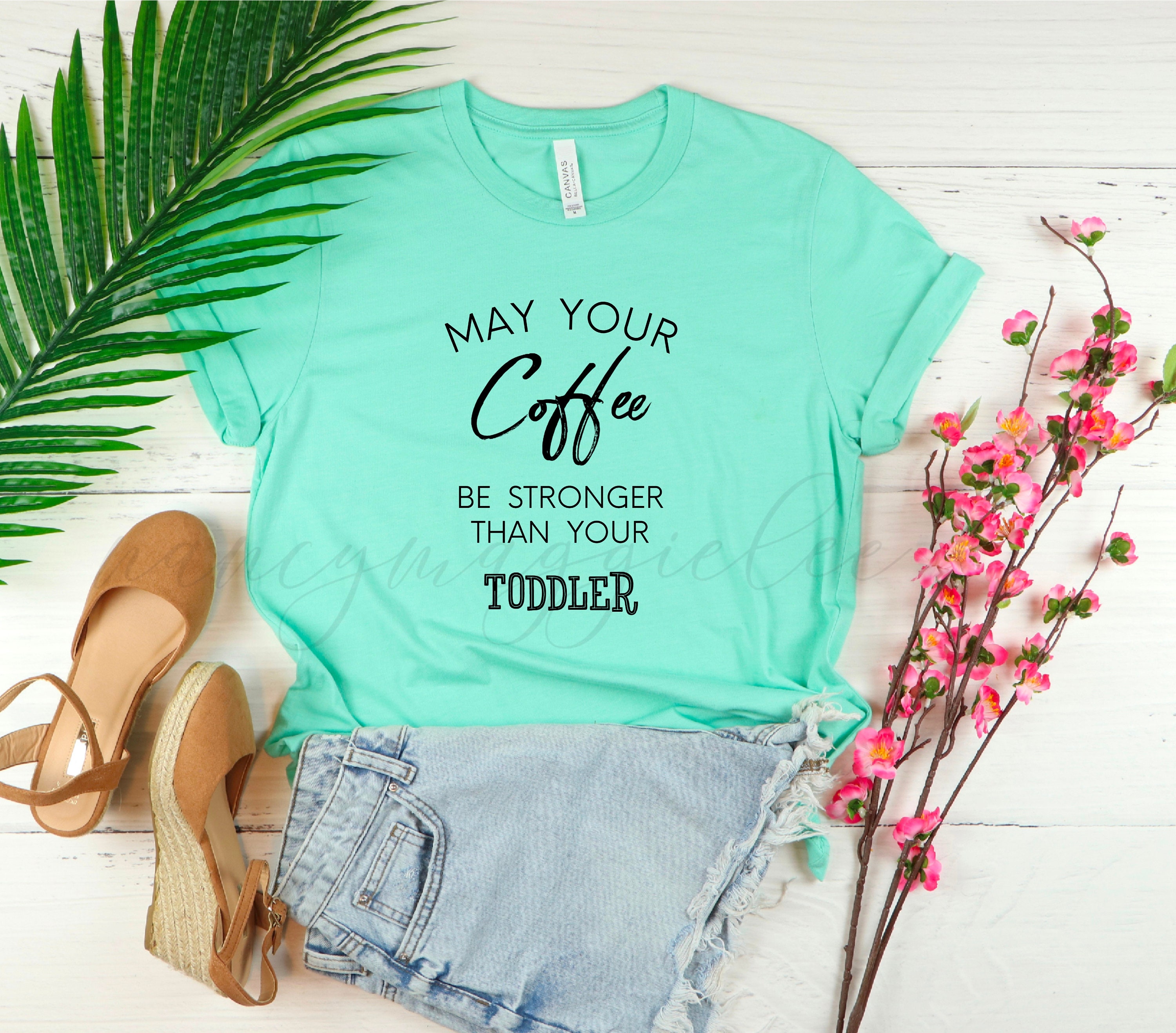 Gift for New Mom, New Mom Shirt, Motherhood Shirt, May Your Coffee Be