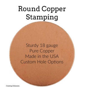 以下が含まれることがあります： 米国製、18ゲージの丸い銅製スタンプブランク。頑丈な銅製のディスクで、カスタムホールオプションがあります。