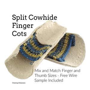 Split Cowhide Finger Cots - Mix and Match Finger and Thumb Sizes - Free Wire Sample Included