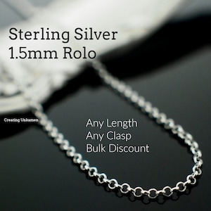1.5mm Sterling Silver Rolo Necklace - Custom Finished Lengths or By The Foot -  Made in the USA Chain