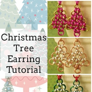Chainmaille Tutorial  - Christmas Tree Earrings - Simple Enough for a Beginner - Fun for Everyone