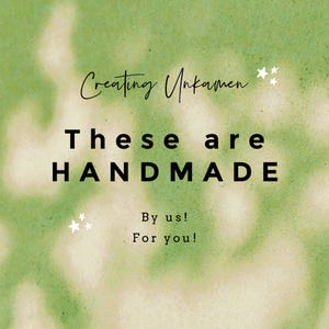 May include: A green and white tie-dye background with the text "Creating Unkamen" and "These are HANDMADE" in black. Below the text is "By us! For you!" in white.