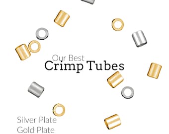 100 Crimp Tubes - Silver Plated or Gold Plated Brass in 4 Sizes - Best Commercially Made - 100% Guarantee